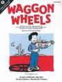 Cover: Waggon Wheels - Boosey & Hawkes Music Publishers Ltd