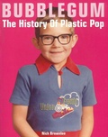 Cover: Bubblegum The History Of Plastic Pop - Omnibus Press