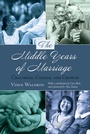 Cover: The Middle Years of Marriage - Peter Lang Verlag