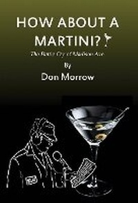 Enlarge image Cover: How about a Martini? - First Edition Design Publishing
