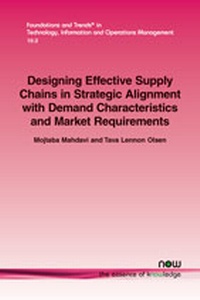 Enlarge image Cover: Designing Effective Supply Chains in Strategic Alignment with Demand Characteristics and Market Requirements - now publishers Inc