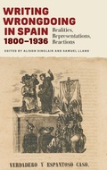 Cover: Writing Wrongdoing in Spain, 1800-1936 - Tamesis Books