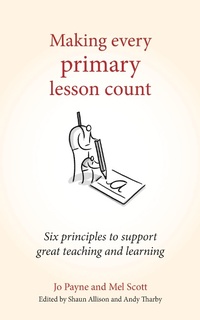 Enlarge image Cover: Making Every Primary Lesson Count - Crown House Publishing