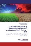 Cover: Economic impacts of climate change on Teff production, East Shewa - ETH - LAP Lambert Academic Publishing