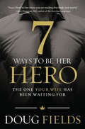 Cover: 7 Ways to Be Her Hero - Thomas Nelson Publishers