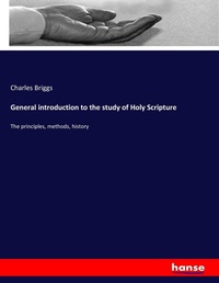 Enlarge image Cover: General introduction to the study of Holy Scripture - Hansebooks