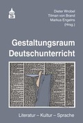 Cover: Gestaltungsraum Deutschunterricht - Schneider Hohengehren