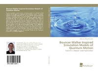 Abbildung von: Bouncer-Walker Inspired Simulation Models of Quantum Motion - Südwestdeutscher Verlag für Hochschulschriften