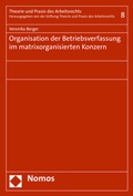 Cover: Organisation der Betriebsverfassung im matrixorganisierten Konzern - Nomos
