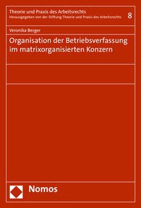 Abbildung von: Organisation der Betriebsverfassung im matrixorganisierten Konzern - Nomos