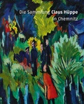 Cover: Die Sammlung Claus H&uuml;ppe in Chemnitz - Sandstein Kultur