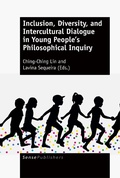 Cover: Inclusion, Diversity, and Intercultural Dialogue in Young People's Philosophical Inquiry - Brill
