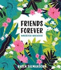 Cover: Friends Forever Wherever Whenever - Ten Speed Press
