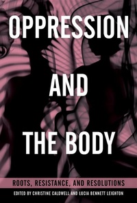 Enlarge image Cover: Oppression and the Body - North Atlantic Books