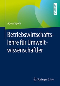 Abbildung von: Betriebswirtschaftslehre für Umweltwissenschaftler - Springer Gabler
