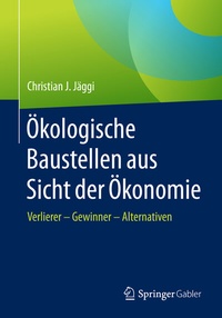 Abbildung von: Ökologische Baustellen aus Sicht der Ökonomie - Springer Gabler