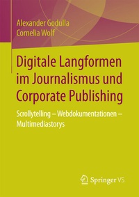 Abbildung von: Digitale Langformen im Journalismus und Corporate Publishing - Springer VS