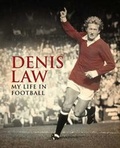 Cover: Denis Law: My Life in Football - Simon & Schuster Ltd
