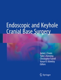 Enlarge image Cover: Endoscopic and Keyhole Cranial Base Surgery - Springer
