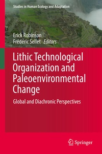 Enlarge image Cover: Lithic Technological Organization and Paleoenvironmental Change - Springer
