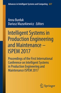Enlarge image Cover: Intelligent Systems in Production Engineering and Maintenance - ISPEM 2017 - Springer