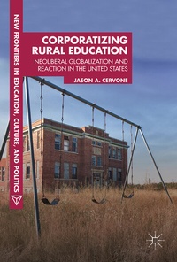 Enlarge image Cover: Corporatizing Rural Education - Palgrave Macmillan