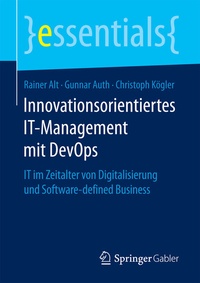Abbildung von: Innovationsorientiertes IT-Management mit DevOps - Springer Gabler