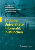 Cover: 50 Jahre Universit&auml;ts-Informatik in M&uuml;nchen - Springer Vieweg