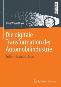 Abbildung von: Die digitale Transformation der Automobilindustrie - Springer Vieweg