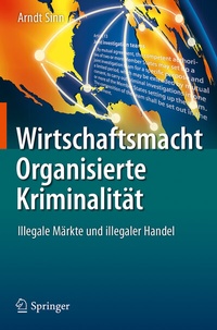 Abbildung von: Wirtschaftsmacht Organisierte Kriminalität - Springer
