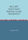 Cover: RICS APC Quick Start Revision Guides / RICS APC Quick Start Revision Guide Residential - epubli