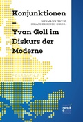 Cover: Konjunktionen - Yvan Goll im Diskurs der Moderne - Narr Francke Attempto Verlag