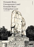 Cover: Fernando Bryce. Unvergessenes Land - Kunstverein Bremen
