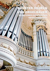 Abbildung von: Banater Orgeln und Orgelbauer - Edition Musik Südost