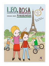 Abbildung von: Leo und Rosa reisen nach Frankreich - Trampolin Verlag ein Imprint von Ausbildungspark Verlag - Gültekin & Mery GbR
