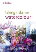 Cover: Taking Risks with Watercolour - Collins