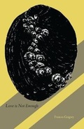 Cover: Love Is Not Enough - Left Bank Distribution
