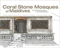 Cover: Coral Stone Mosques of Maldives - Oro Editions