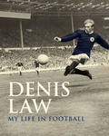 Cover: Denis Law: My Life in Football (Scottish edition) - Simon & Schuster Ltd