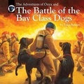 Cover: The Adventures of Onyx and The Battle of the Bay Class Dogs - Ensign Benson Books LLC