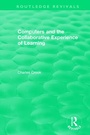 Cover: Computers and the Collaborative Experience of Learning (1994) - Routledge