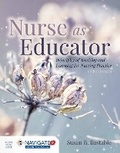 Cover: Nurse As Educator: Principles of Teaching and Learning for Nursing Practice - Jones and Bartlett Publishers, Inc