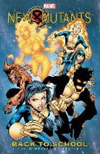 Enlarge image Cover: New Mutants: Back to School - The Complete Collection - Marvel Comics