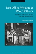 Cover: Post Office Women at War, 1939-45 - Bloomsbury Academic