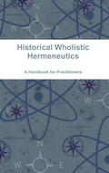 Cover: Historical Wholistic Hermeneutics - Lulu.com
