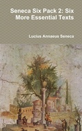 Bild: Seneca Six Pack 2: Six More Essential Texts - Lulu.com