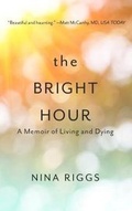 Cover: The Bright Hour - Thorndike Press Large Print
