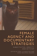Cover: Female Agency and Documentary Strategies - Edinburgh University Press