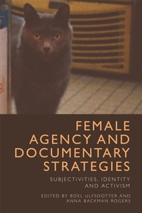 Abbildung von: Female Agency and Documentary Strategies - Edinburgh University Press