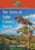 Cover: The Trees of Ashe County, North Carolina - McFarland & Co Inc